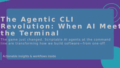 The Agentic CLI Revolution: When AI Meets the Terminal featured image