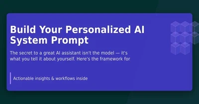 Build Your Personalized AI System Prompt featured image
