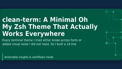 clean-term: A Minimal Oh My Zsh Theme That Actually Works Everywhere featured image