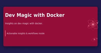 Dev Magic with Docker featured image