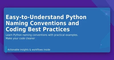 Easy-to-Understand Python Naming Conventions and Coding Best Practices featured image