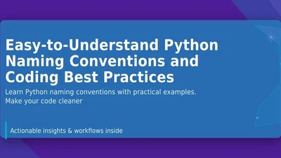 Easy-to-Understand Python Naming Conventions and Coding Best Practices featured image