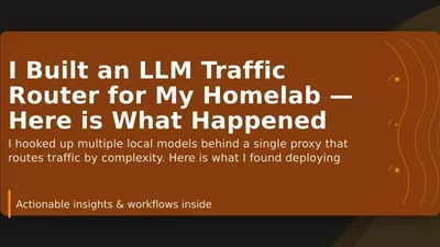 I Built an LLM Traffic Router for My Homelab — Here is What Happened featured image