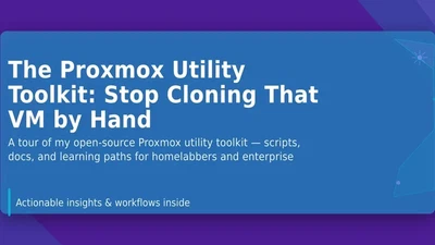 The Proxmox Utility Toolkit: Stop Cloning That VM by Hand featured image