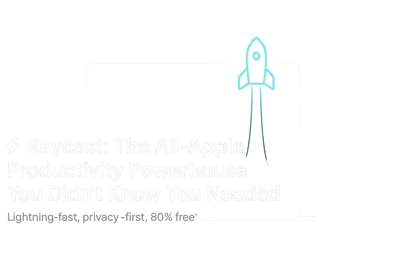 ⚡ Raycast: The All-Apple Productivity Powerhouse You Didn't Know You Needed featured image