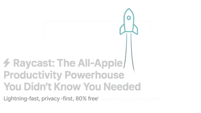 ⚡ Raycast: The All-Apple Productivity Powerhouse You Didn't Know You Needed featured image