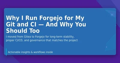 Why I Use Both GitHub and Forgejo - And Why That Matters featured image