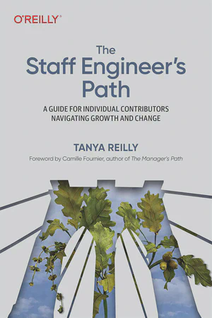 The Staff Engineer's Path: A Guide for Individual Contributors Navigating Growth and Change featured image
